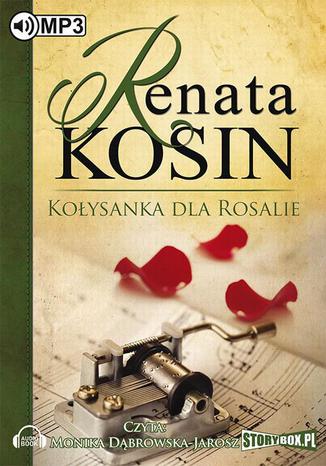 Kołysanka dla Rosalie Renata Kosin - okladka książki