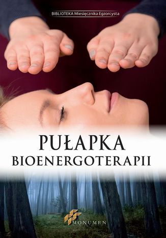 Pułapka Bioenergoterapii Opracowanie zbiorowe - okladka książki