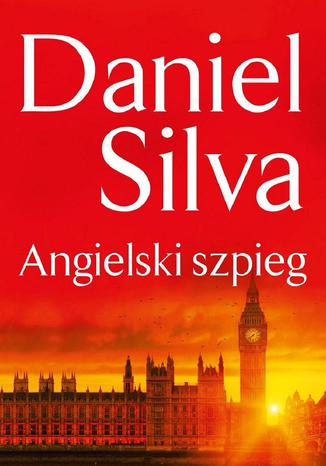 Angielski szpieg Daniel Silva - okladka książki