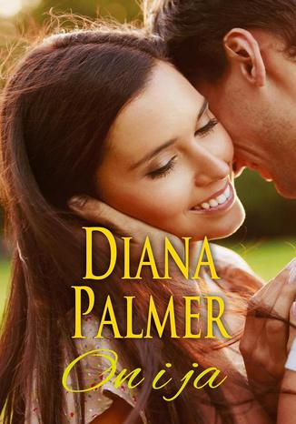 On i ja Diana Palmer - okladka książki