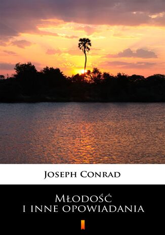 Młodość i inne opowiadania Joseph Conrad - okladka książki