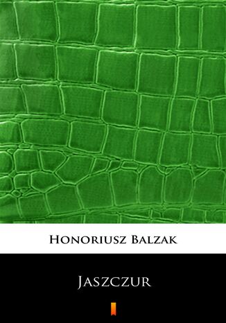 Jaszczur Honoriusz Balzak - okladka książki