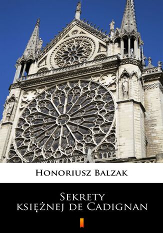 Sekrety księżnej de Cadignan Honoriusz Balzak - okladka książki