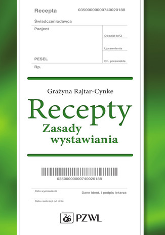 Recepty. Zasady wystawiania Grażyna Rajtar-Cynke - okladka książki