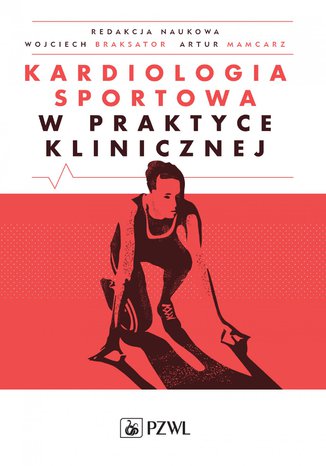 Kardiologia sportowa w praktyce klinicznej Maciej Banach, Elżbieta Biernacka, Wojciech Braksator - okladka książki