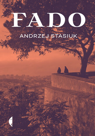 Fado Andrzej Stasiuk - okladka książki
