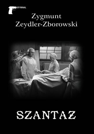 Szantaż Zygmunt Zeydler-Zborowski - okladka książki