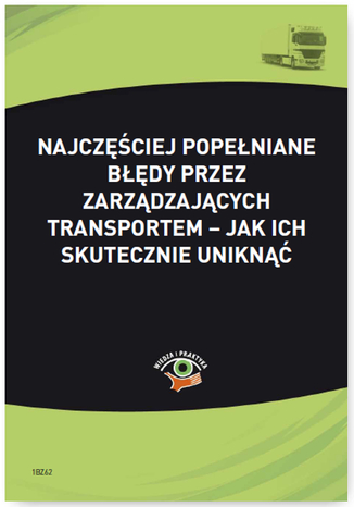 Najczęściej popełniane błędy przez zarządzających transportem - jak ich skutecznie uniknąć Jakub Wolański - okladka książki