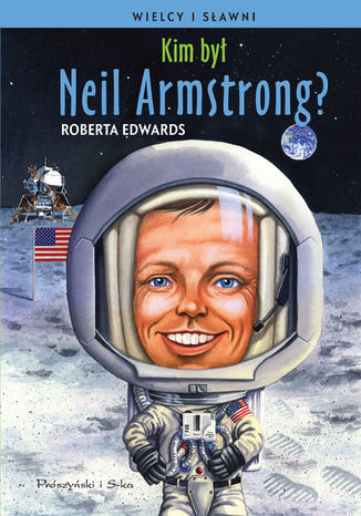 Kim był Neil Armstrong ? Roberta Edwards - okladka książki