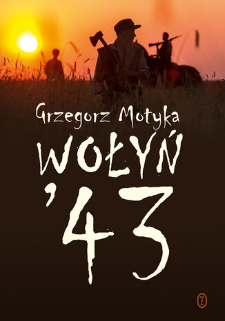 Wołyń '43 Grzegorz Motyka - okladka książki