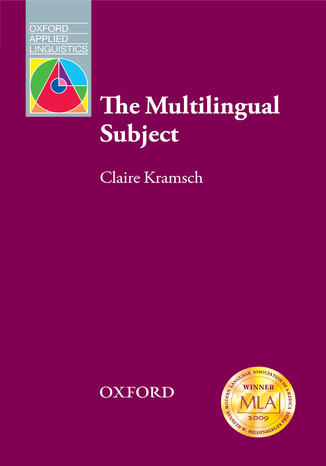 The Multilingual Subject - Oxford Applied Linguistics Kramsch, Claire - okladka książki
