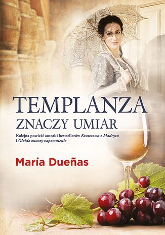 Templanza znaczy umiar Maria Duenas - okladka książki
