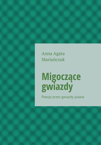 Migoczące gwiazdy Anna Mariańczuk - okladka książki