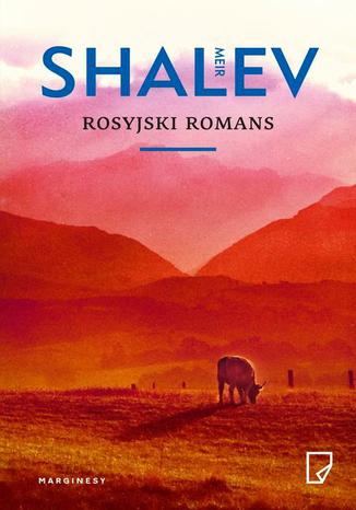 Rosyjski romans Meir Shalev - okladka książki