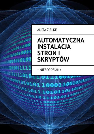 Automatyczna instalacja stron i skryptów Anita Zielke - okladka książki