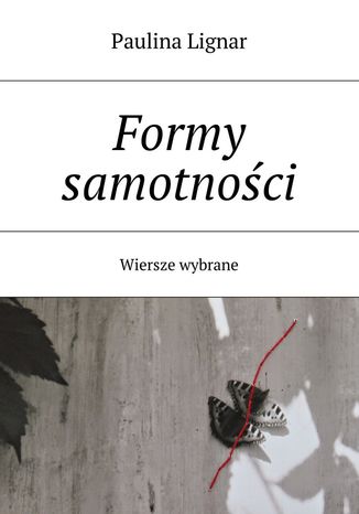 Formy samotności Paulina Lignar - okladka książki