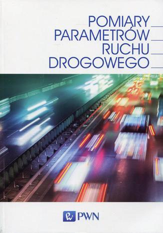 Pomiary parametrów ruchu drogowego Janusz Gajda - okladka książki