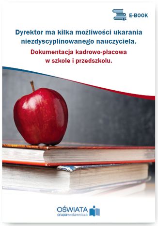 Dyrektor ma kilka możliwości ukarania niezdyscyplinowanego nauczyciela Michał Kowalski - okladka książki