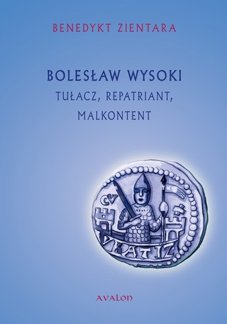 Bolesław Wysoki Tułacz Repatriant Malkontent Benedykt Zientara - okladka książki