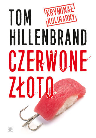 Seria kryminałów kulinarnych (tom 2.). Czerwone złoto Tom Hillenbrand - okladka książki