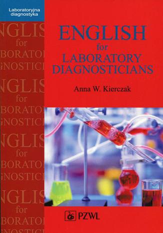 English for Laboratory Diagnosticians Anna Kierczak - okladka książki