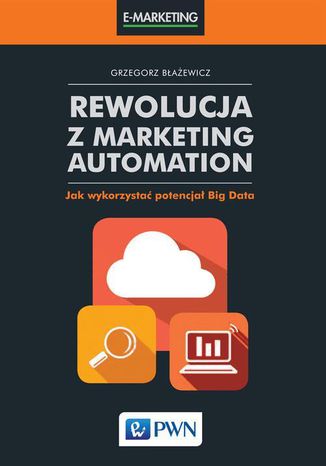Rewolucja z Marketing Automation Grzegorz Błażewicz - okladka książki