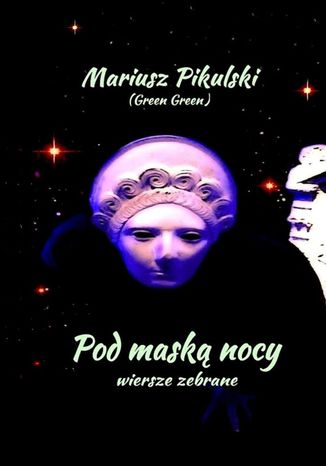 Pod maską nocy Mariusz Pikulski - okladka książki