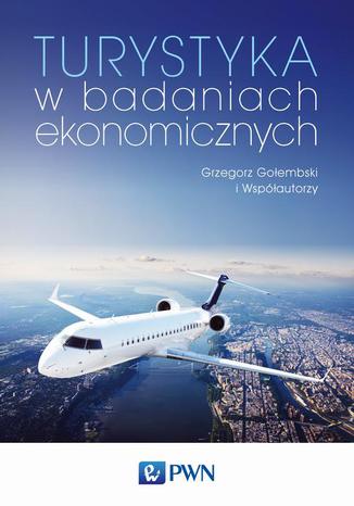 Turystyka w badaniach ekonomicznych Grzegorz Gołembski - okladka książki