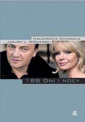 188 dni i nocy Małgorzata Domagalik, Janusz L. Wiśniewski - okladka książki