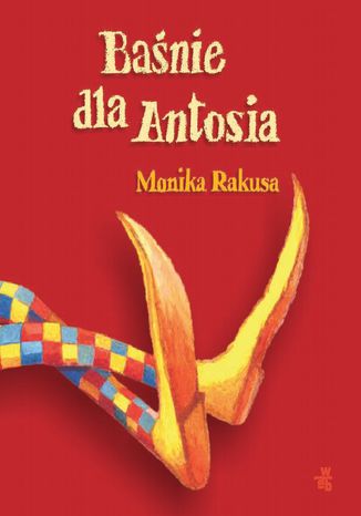 Baśnie dla Antosia Monika Rakusa - okladka książki