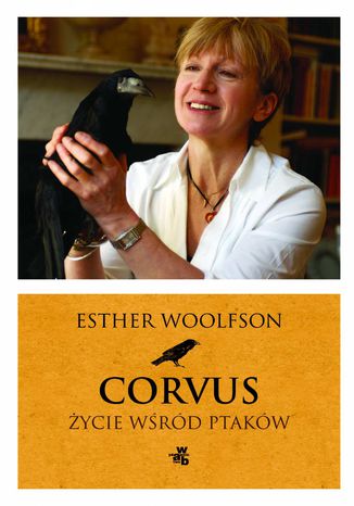 Corvus. Życie wśród ptaków Esther Woolfson - okladka książki