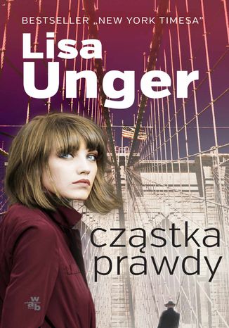 Cząstka prawdy Lisa Unger - okladka książki