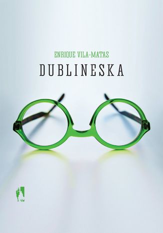 Dublineska Enrique Vila-Matas - okladka książki