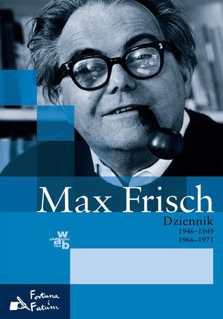 Dziennik 1946-1949, 1966-1971 Max Frisch - okladka książki