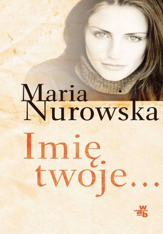 Imię twoje Maria Nurowska - okladka książki