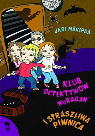 Klub detektywów "Huragan" i straszliwa piwnica Jari Mäkipää - okladka książki