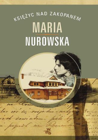 Księżyc nad Zakopanem Maria Nurowska - okladka książki
