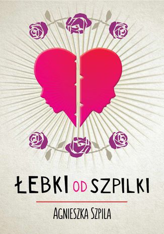 Łebki od szpilki Agnieszka Szpila - okladka książki