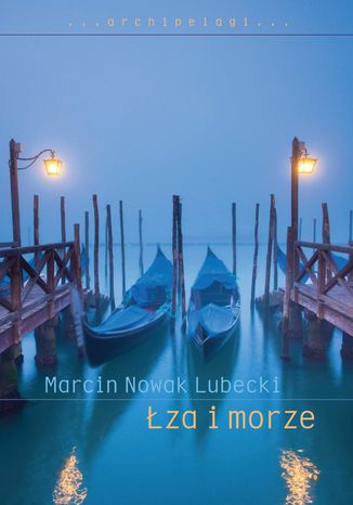 Łza i morze Marcin Nowak Lubecki - okladka książki