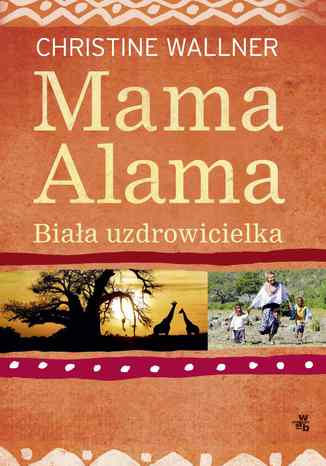 Mama Alama. Biała uzdrowicielka Christine Wallner - okladka książki