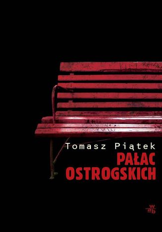 Pałac Ostrogskich Tomasz Piątek - okladka książki