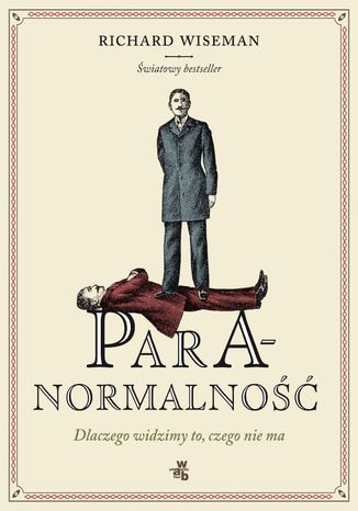 Paranormalność. Dlaczego widzimy to, czego nie ma Richard Wiseman - okladka książki