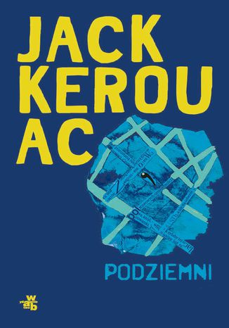 Podziemni Jack Kerouac - okladka książki