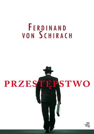 Przestępstwo Ferdinand von Schirach - okladka książki