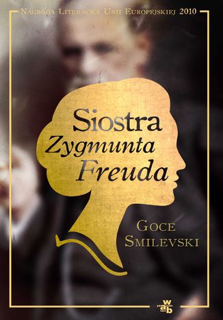 Siostra Zygmunta Freuda Goce Smilevski - okladka książki