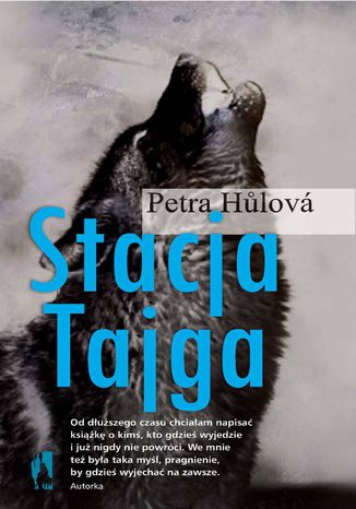 Stacja Tajga Petra Hůlová - okladka książki