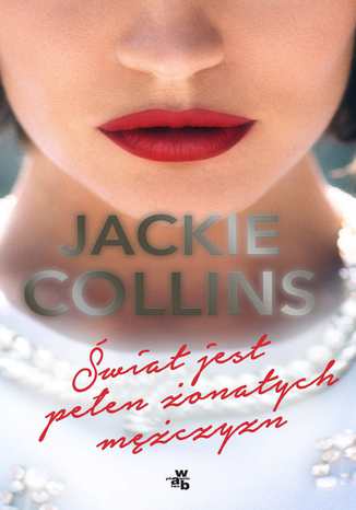 Świat jest pełen żonatych mężczyzn Jackie Collins - okladka książki