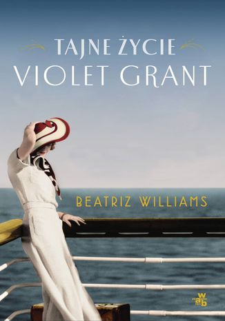 Tajne życie Violet Grant Beatriz Williams - okladka książki