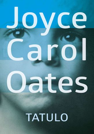 Tatulo Joyce Carol Oates - okladka książki