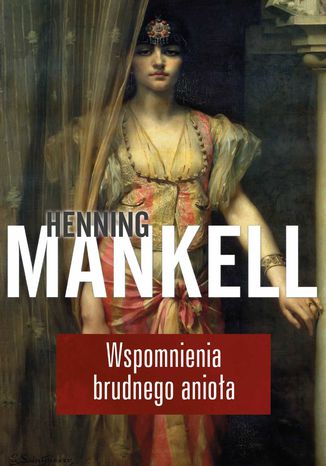 Wspomnienia brudnego anioła Henning Mankell - okladka książki